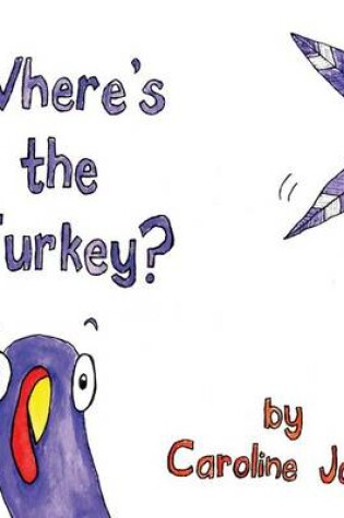 Cover of Where's the Turkey?