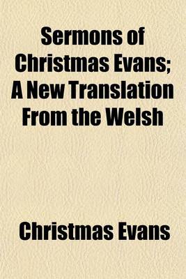 Book cover for Sermons of Christmas Evans; A New Translation from the Welsh