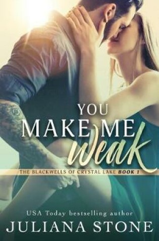 Cover of You Make Me Weak