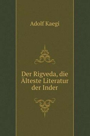 Cover of Der Rigveda, die Älteste Literatur der Inder