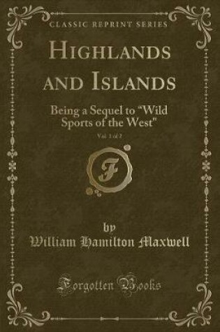 Cover of Highlands and Islands, Vol. 1 of 2