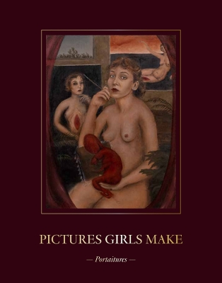 Book cover for Pictures Girls Make: Portraitures