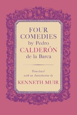 Book cover for Four Comedies by Pedro Calderón de la Barca