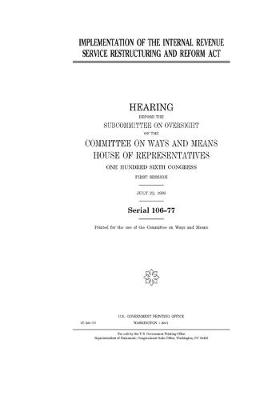 Book cover for Implementation of the Internal Revenue Service Restructuring and Reform Act