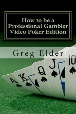 Book cover for How to be a Professional Gambler - Video Poker Edition