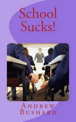 Book cover for School Sucks!