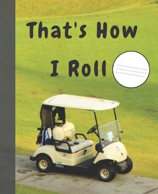 Book cover for That's How I Roll