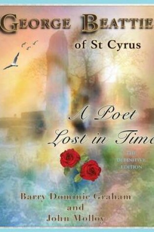 Cover of George Beattie of St Cyrus - A Poet Lost in Time