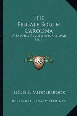 Cover of The Frigate South Carolina