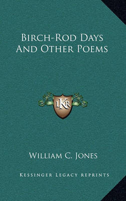 Book cover for Birch-Rod Days and Other Poems