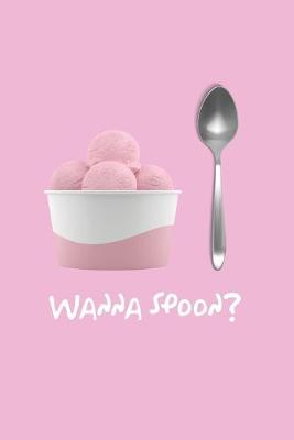 Cover of Wanna Spoon?
