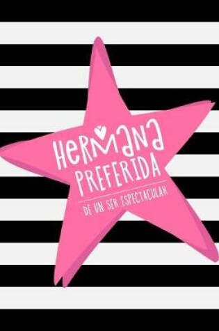 Cover of Hermana preferida de un ser espectacular (Spanish Edition)