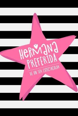 Book cover for Hermana preferida de un ser espectacular (Spanish Edition)