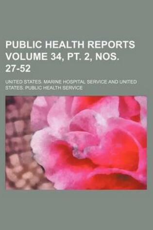 Cover of Public Health Reports Volume 34, PT. 2, Nos. 27-52