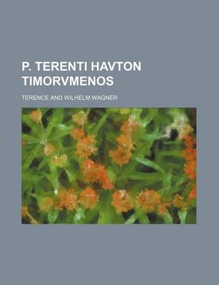 Book cover for P. Terenti Havton Timorvmenos