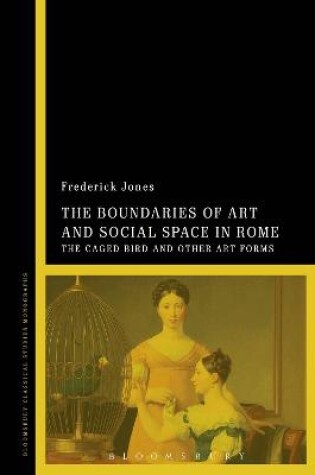 Cover of The Boundaries of Art and Social Space in Rome