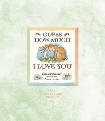 Book cover for Guess How Much I Love You 10th Anniversary Edition