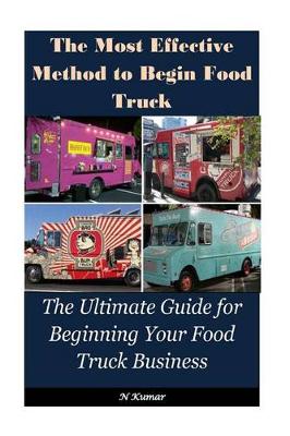 Book cover for The Most Effective Method to Begin Food Truck