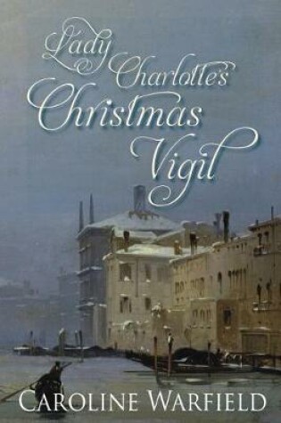 Cover of Lady Charlotte's Christmas Vigil