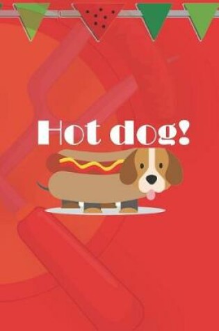 Cover of Hot Dog!