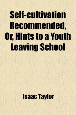 Book cover for Self-Cultivation Recommended; Or, Hints to a Youth Leaving School