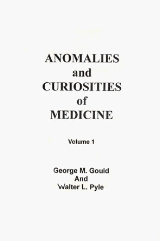 Cover of Anomalies and Curiosities of Medicine -3 Volumes-