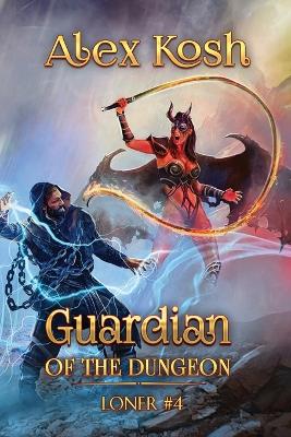 Cover of Guardian of the Dungeon (Loner Book #4)