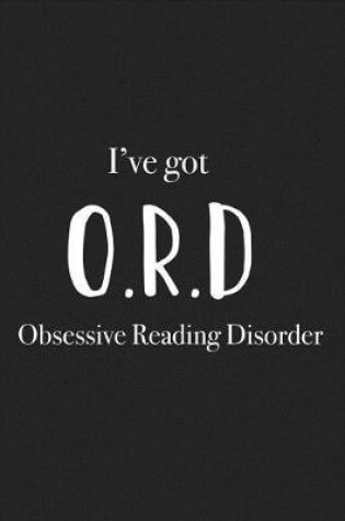 Cover of I've Got Obsessive Reading Disorder