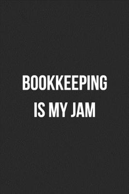 Book cover for Bookkeeping Is My Jam