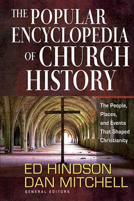 Book cover for The Popular Encyclopedia of Church History