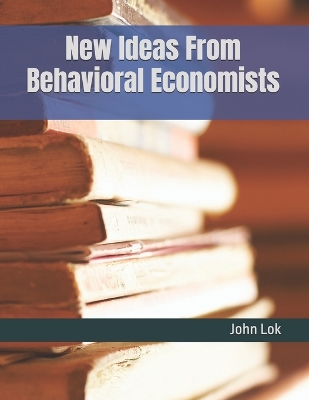 Book cover for New Ideas From Behavioral Economists