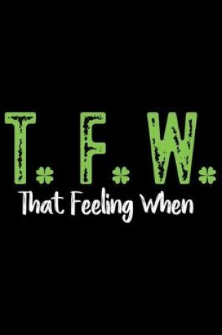Cover of TFW That Feeling When
