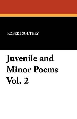 Book cover for Juvenile and Minor Poems Vol. 2