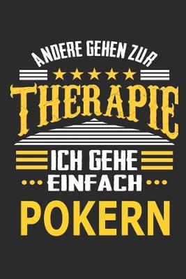 Book cover for Andere gehen zur Therapie Ich gehe einfach pokern