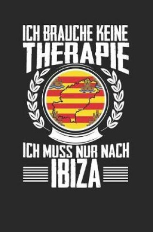 Cover of Ich brauche keine Therapie ich muss nur nach Ibiza