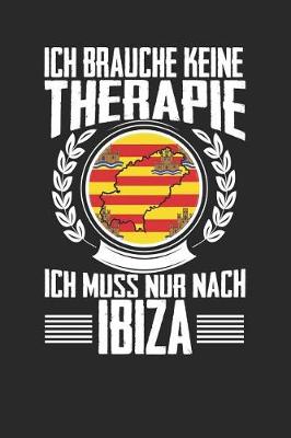 Book cover for Ich brauche keine Therapie ich muss nur nach Ibiza