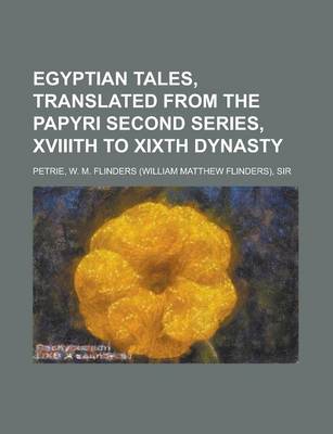 Book cover for Egyptian Tales, Translated from the Papyri Second Series, Xviiith to Xixth Dynasty