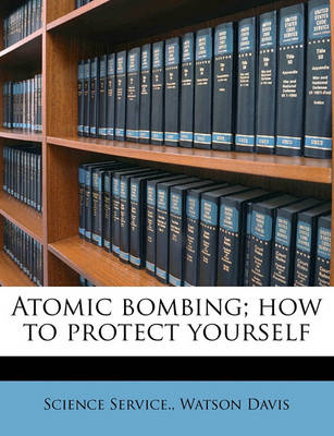 Book cover for Atomic Bombing; How to Protect Yourself