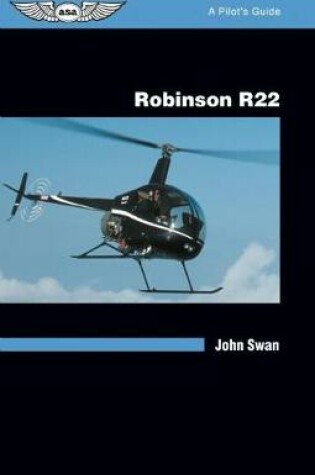 Cover of Robinson R22: A Pilot's Guide