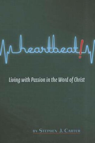 Cover of Heartbeat! Living with Passion in the Word of Christ