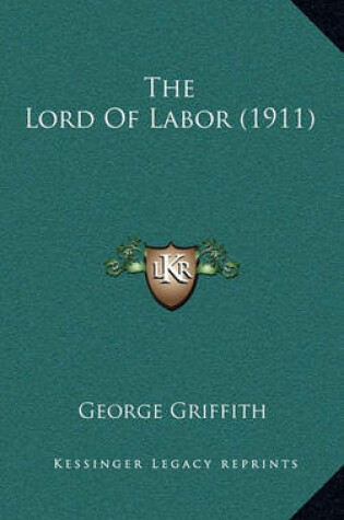 Cover of The Lord of Labor (1911)