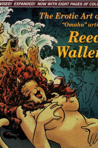 Cover of Erotic Art Of 'omaha' Artist Reed Waller