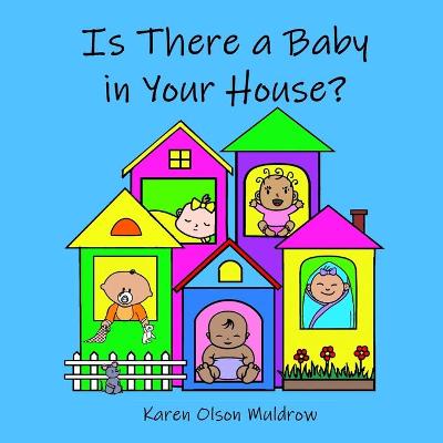 Book cover for Is There a Baby in Your House?