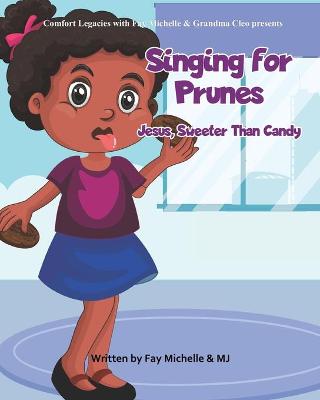Book cover for Singing For Prunes