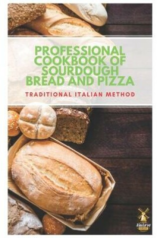 Cover of Professional cookbook of sourdough bread and pizza - traditional Italian method