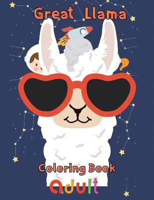 Book cover for Great Llama Coloring Book adult