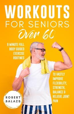 Cover of Workouts For Seniors Over 60