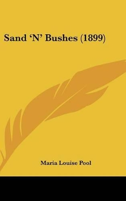 Book cover for Sand 'N' Bushes (1899)