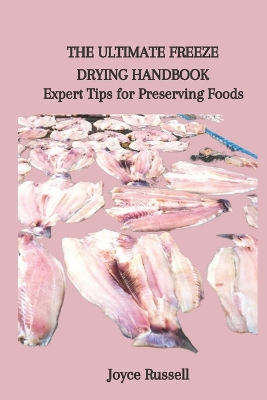 Book cover for The Ultimate Freeze Drying Handbook