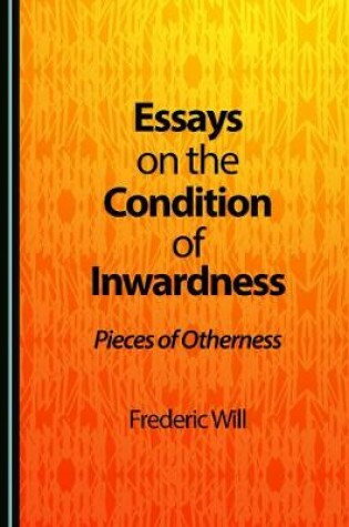 Cover of Essays on the Condition of Inwardness